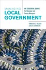 Managing Local Government: An Essential Guide for Municipal and County Managers - Nelson - 9781506323374