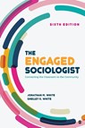 The Engaged Sociologist - Jonathan M. (Bentley University White ; Michelle K. (Simmons College White - 9781506347462