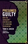 Presumed Guilty - Todd H. Green ; Eboo Patel - 9781506420592