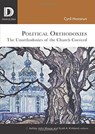 Political Orthodoxies - Cyril Hovorun ; Ashley John Moyse ; Scott A. Kirkland - 9781506431604
