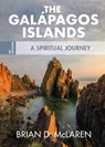 The Galapagos Islands: A Spiritual Journey - Brian D. McLaren - 9781506448251