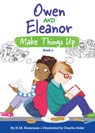 Owen and Eleanor Make Things Up - H M Bouwman - 9781506448459