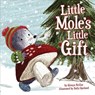 Little Mole's Little Gift - Glenys Nellist - 9781506448756