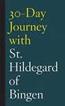 30-Day Journey with St. Hildegard of Bingen - Shanon Sterringer - 9781506450568
