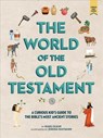 The Curious Kid's Guide to the World of the Old Testament - Marc Olson ; Jemima Maybank - 9781506450599