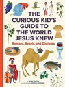 The Curious Kid's Guide to the World Jesus Knew - Marc Olson ; Jemima Maybank - 9781506455518