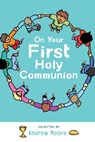 On Your First Holy Communion - Andrew Moore - 9781506459363