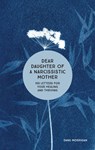 DEAR DAUGHTER OF A NARCISSISTI - Danu Morrigan - 9781506462134
