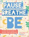 Pause, Breathe, Be - Megan Borgert-Spaniol ; Lauren Kukla ; Aruna Rangarajan - 9781506469935