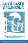 Faith-Based Organizing - Charles Fredrickson ; Violetta Lien ; Herbert E. Palmer ; Mary Lou Walther - 9781506470153