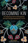 Becoming Kin - Patty Krawec - 9781506478258
