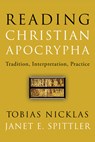 Reading Christian Apocrypha - Tobias Nicklas ; Janet E. Spittler - 9781506481401