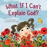 What If I Can't Explain God? - Jennifer Grant - 9781506483047