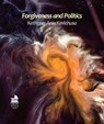 Forgiveness and Politics: A Critical Appraisal - KEVICHUSA,  Kethoser Aniu - 9781506483665