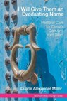 I Will Give Them an Everlasting Name: Pastoral Care for Christ's Converts from Islam - MILLER,  Duane Alexander - 9781506483689