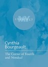 The Corner of Fourth and Nondual - Cynthia Bourgeault - 9781506484495