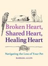 Broken Heart, Shared Heart, Healing Heart - Barbara Allen - 9781506493565