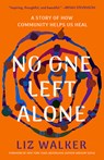 No One Left Alone - Liz Walker - 9781506496849
