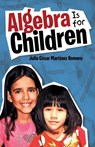 Algebra Is for Children - Julio Cesar Martinez Romero - 9781506518800