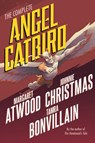 The Complete Angel Catbird - Margaret Atwood ; Johnnie Christmas ; Tamra Bonvillain - 9781506704562
