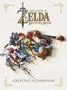 The Legend of Zelda: Breath of the Wild--Creating a Champion - Nintendo - 9781506710181
