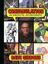 Confabulation: An Anecdotal Autobiography by Dave Gibbons - Dave Gibbons ; Tim Pilcher - 9781506729053