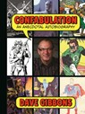 Confabulation: An Anecdotal Autobiography by Dave Gibbons - Dave Gibbons ; Tim Pilcher - 9781506729060