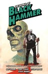The World of Black Hammer Omnibus Volume 4 - Jeff Lemire ; Tonci Zonjic ; Tyler Crook - 9781506731582