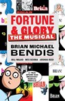 Fortune and Glory: The Musical - Brian Michael Bendis ; Bill Walko ; Wes Dzioba - 9781506737195
