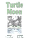Turtle Moon - RILEY,  Donna - 9781506906447