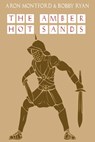 The Amber Hot Sands - Aron Montford ; Bobby Ryan ; Bronson Gary - 9781507004340