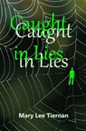 Caught in Lies - Mary Lee Tiernan - 9781507014943
