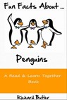 Fun Facts About Penguins - Richard Butler - 9781507019788