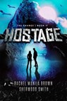 Hostage - Rachel Manija Brown ; Sherwood Smith - 9781507022252