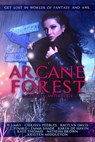 Arcane Forest: A Fantasy Anthology - Kate Thomas ; Emma Shade ; Kristen L. Middleton ; C.J. Pinard ; Kaitlyn Davis ; Chrissy Peebles ; Karen De Havin ; Natasha Brown ; W.J. May - 9781507059289