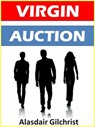 Virgin Auction - alasdair gilchrist - 9781507067864