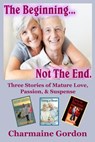 The Beginning... Not the End - Charmaine Gordon - 9781507084434