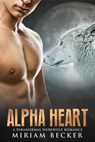 Alpha Heart - Miriam Becker - 9781507096888