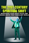 The 21st Century Spiritual Shift - M. F. Cunningham - 9781507098493