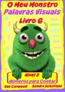 O Meu Monstro Palavras Visuais - Nível 2 Livro 6: Contar os Números - Kaz Campbell - 9781507100141
