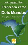 Dois Mundos - Francesco Verso - 9781507102763