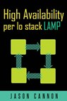 High Availability Per Lo Stack Lamp - Jason Cannon - 9781507103630