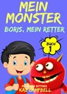Mein Monster, Buch 1 – Boris, mein Retter - Kaz Campbell - 9781507107027