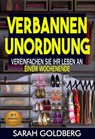 Kampf dem Chaos So vereinfachen Sie Ihr Leben in nur einem Wochenende! - Sarah Goldberg - 9781507111185