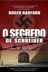 O Segredo de Schreiber - Roger Radford - 9781507113554