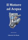Il motore ad acqua - Ares Van Jaag - 9781507116043