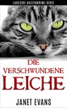 Die Verschwundene Leiche (Lakeside-Katzenkrimi-Serie) - Janet Evans - 9781507132869