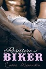 Resistere al Biker - Cassie Alexandra - 9781507134078