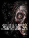 La evolución del término y definición de zombi y sus posibles orígenes literarios - Karla M.V. - 9781507137314