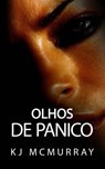 Olhos de Pânico - KJ McMurray - 9781507139929